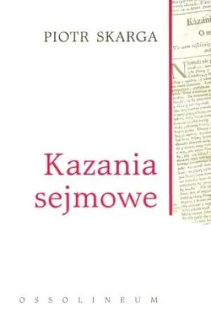 Kazania sejmowe - Skarga Piotr - książka