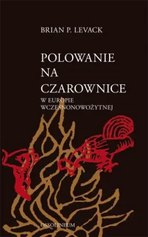 Polowanie na czarownice w Europie wczesnonowożytnej - Levack Brian P. -  - Levack Brian P. - książka