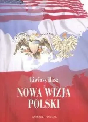 Nowa wizja Polski II - Liwiusz Ilasz - książka
