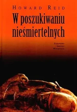 W Poszukiwaniu Nieśmiertelnych - Howard Reld - książka