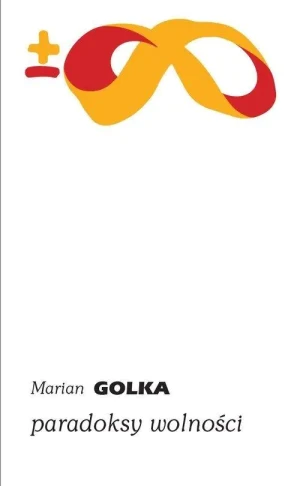Paradoksy wolności - Marian Golka - książka