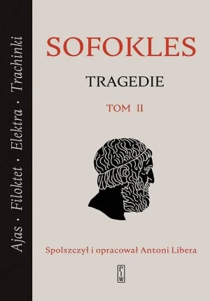 Tragedie. Tom 2. Ajas / Filoklet / Elektra / Trachinki - Sofokles - książka