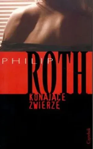 Konające zwierzę - Philip Roth - książka
