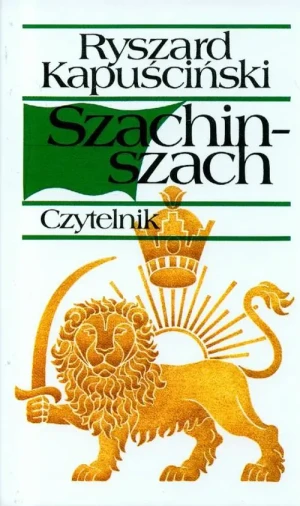 Szachin-szach - Ryszard Kapuściński - książka