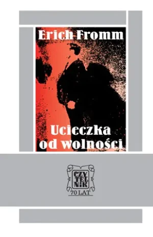 Ucieczka od wolności - Erich Fromm - książka