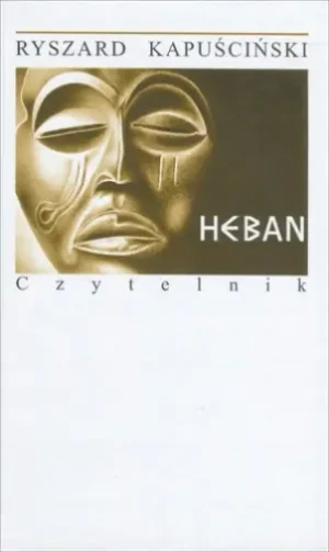 Heban - Ryszard Kapuściński - książka