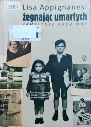 Żegnając umarłych - Appignanesi Lisa - książka