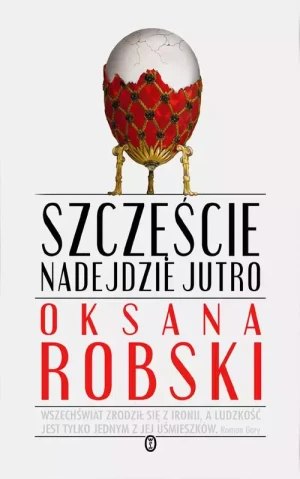 Szczęście nadejdzie jutro - Robski Oksana - książka