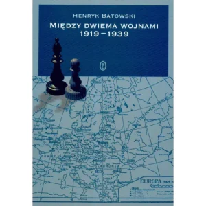 Między dwiema wojnami 1919-1939 - Batowski Henryk - książka