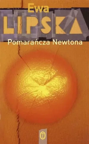 Pomarańcza Newtona - Lipska Ewa - książka