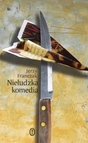 Nieludzka komedia - Jerzy Franczak - książka