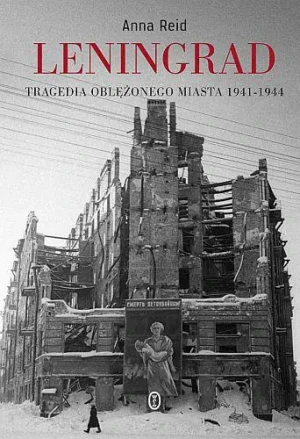 Leningrad. Tragedia oblężonego miasta 1941-1944 - Reid Anna - książka