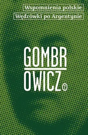 Wspomnienia polskie. Wędrówki po Argentynie - Gombrowicz Witold - książka