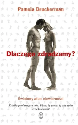 Dlaczego zdradzamy? - Druckerman Pamela - książka