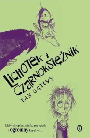 Lichotek i czarnoKsiężnik. Lichotek Stubbs. Tom 1 - Jerzy Grzybowski - książka