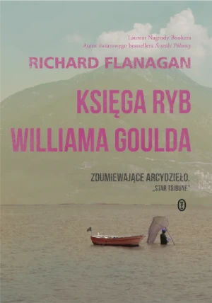 Księga ryb Williama Goulda - Richard Flanagan - książka