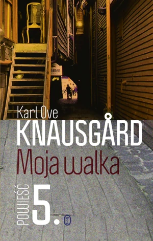 Moja walka. Tom 5 - Karl Ove Knausgrd, Iwona Zimnicka - książka
