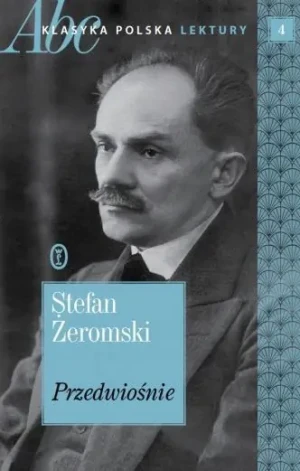 Przedwiośnie. ABC Klasyka polska. Lektury. Tom 4 - Stefan Żeromski - książka