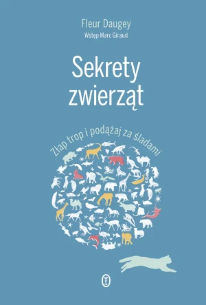 Sekrety zwierząt - Fleur Daugey - książka