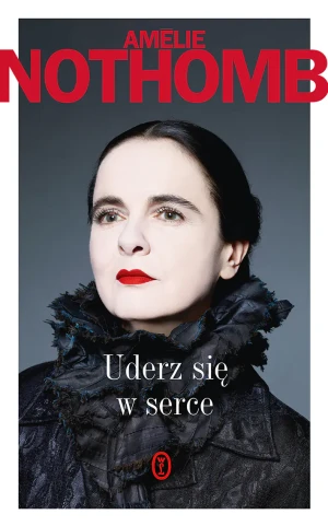 Uderz się w serce - Amlie Nothomb - książka