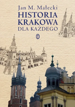 Historia Krakowa dla każdego - Jan M. Małecki - książka