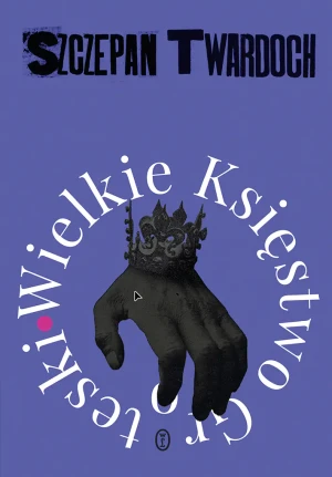 Wielkie Księstwo Groteski - Szczepan Twardoch - książka