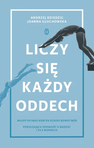 Liczy się każdy oddech - Andrzej Dziedzic, Joanna Głuchowska - książka