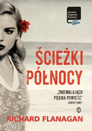 Ścieżki Północy - Richard Flanagan, Maciej Świerkocki - książka