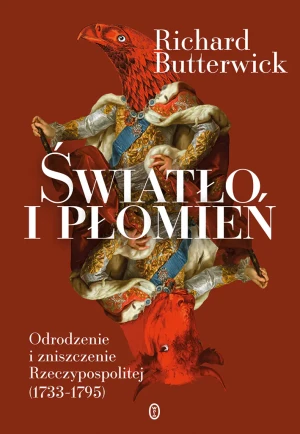 Światło i płomień - Richard Butterwick, Michał Ronikier - książka