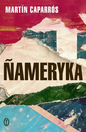 Ñameryka - Martn Caparrós, Wojciech Charchalis - książka