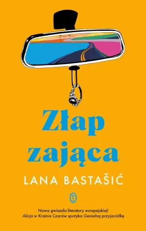 Złap zająca - Lana Bastasić - książka