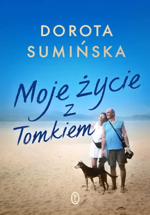 Moje życie z Tomkiem - Dorota Sumińska - książka
