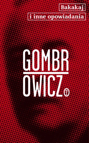 Bakakaj i inne opowiadania - Witold Gombrowicz - książka