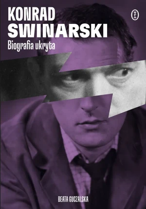 Konrad Swinarski. Biografia ukryta - Beata Guczalska - książka