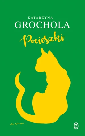 Pocieszki. Wydawnictwo Literackie - Katarzyna Grochola, Andrzej Pągowski - książka