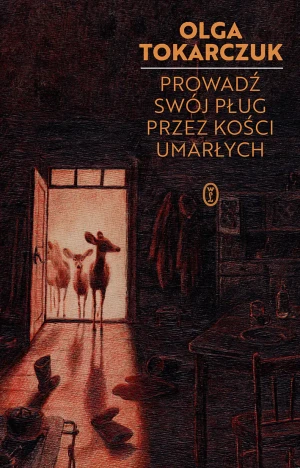 Prowadź swój pług przez kości umarłych - Olga Tokarczuk - książka