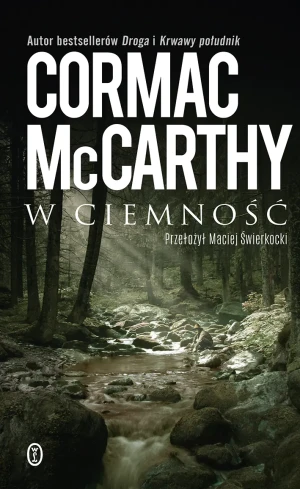 W ciemność - Cormac McCarthy - książka
