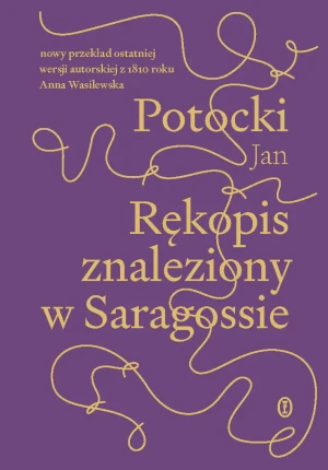Rękopis znaleziony w Saragossie wersja z 1810 r. - Jan Potocki - książka