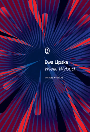 Wielki Wybuch - Ewa Lipska - książka