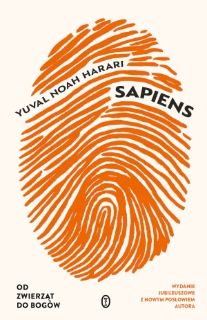 Sapiens. Od zwierząt do bogów (wydanie jubileuszowe) - Yuval Noah Harari - książka
