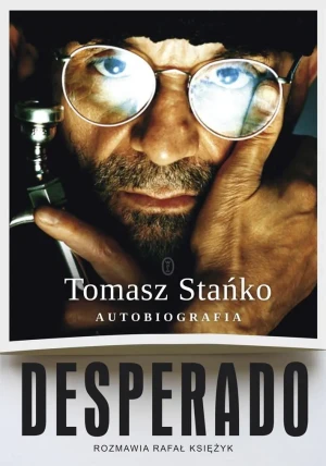 Desperado! Autobiografia - Tomasz Stańko - książka