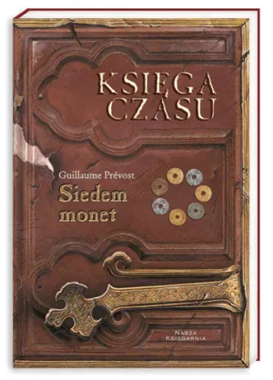 Księga czasu. Tom 2. Siedem monet - Guillaume Prevost - książka
