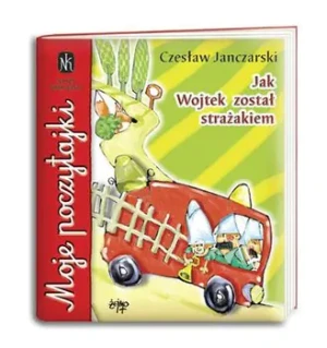 Jak Wojtek został strażakiem - Czesław Janczarski - książka