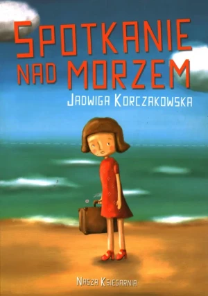 Spotkanie nad morzem - Korczakowska Jadwiga - książka