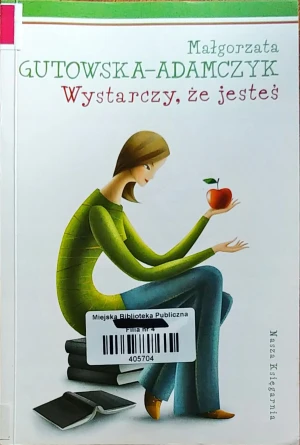 Wystarczy że jesteś - Małgorzata Gutowska-Adamczyk - książka