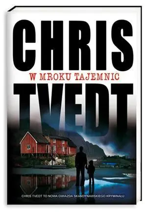 W mroku tajemnic - Chris Tvedt - książka