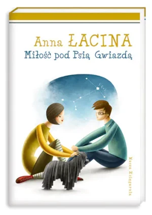 Tylko dla dziewczyn. Miłość pod Psią Gwiazdą - Łacina Anna - książka