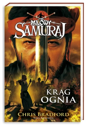 Krąg ognia. Młody samuraj. Tom 6 - Chris Bradford - książka