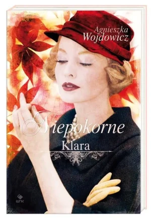 Klara. Niepokorne. Tom 2 - Agnieszka Wojdowicz - książka