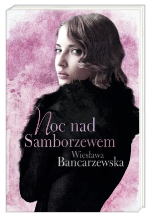 Noc nad Samborzewem - Wiesława Bancarzewska - książka